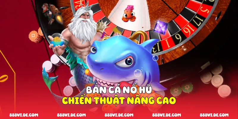 Bắn Cá Nổ Hũ 888vi