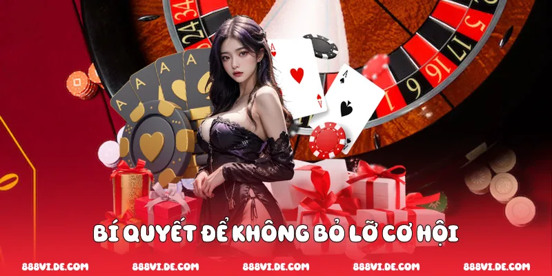 Bí quyết để không bỏ lỡ cơ hội