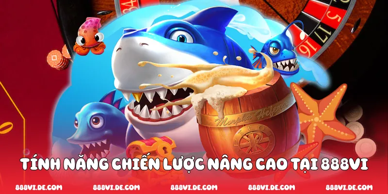 Tính Năng Chiến Lược Nâng Cao Tại 888VI